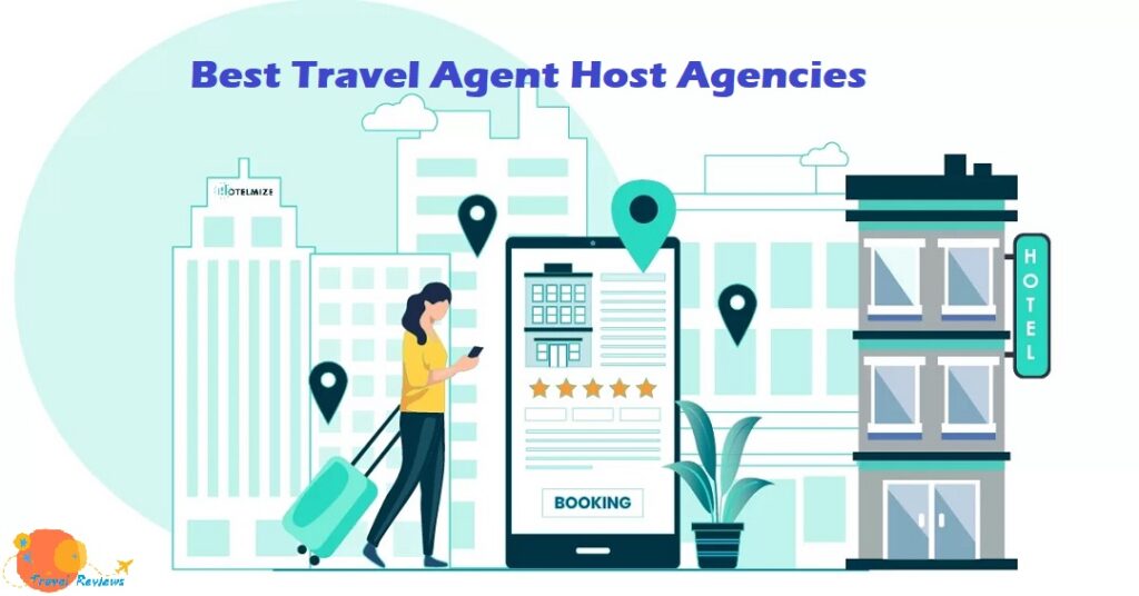 best travel agent host agencies